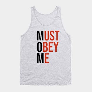 Must obey me Tank Top